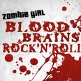 Zombie Girl Blood, Brains & Rock 'N' Roll (ZG Version) Исполнитель "Zombie Girl" инфо 12363w.
