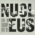Nucleus Live In Europe: 1970 - 1971 (LP) Формат: Грампластинка (LP) (Картонный конверт) Дистрибьюторы: Lilith Records Ltd, ООО Музыка Европейский Союз Лицензионные товары Характеристики инфо 12394w.