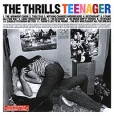 The Thrills Teenager Формат: Audio CD Дистрибьютор: Gala Records Лицензионные товары Характеристики аудионосителей 2007 г Альбом: Российское издание инфо 12326r.